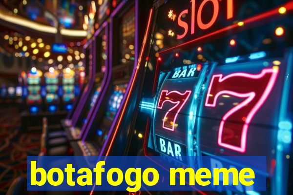 botafogo meme